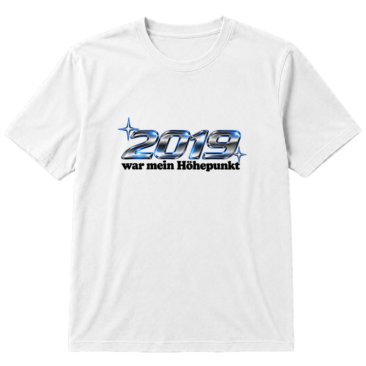 2019 war mein Höhepunkt T-Shirt