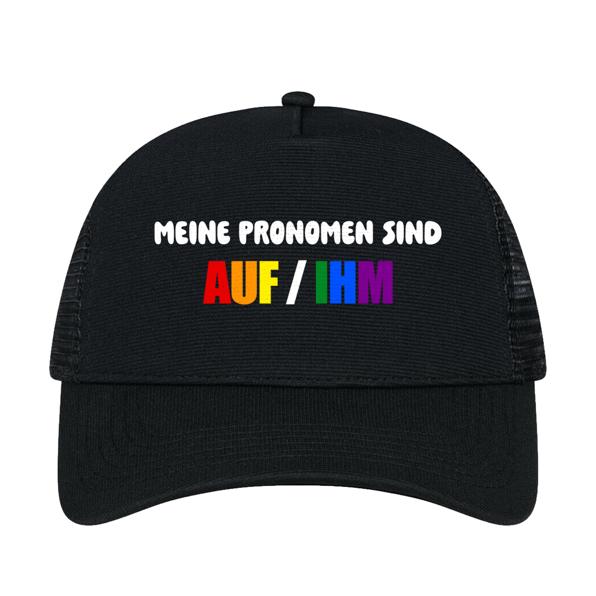 Meine Pronomen sind AUF / IHM Cap