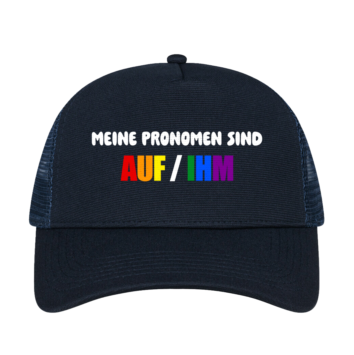 Meine Pronomen sind AUF / IHM Cap