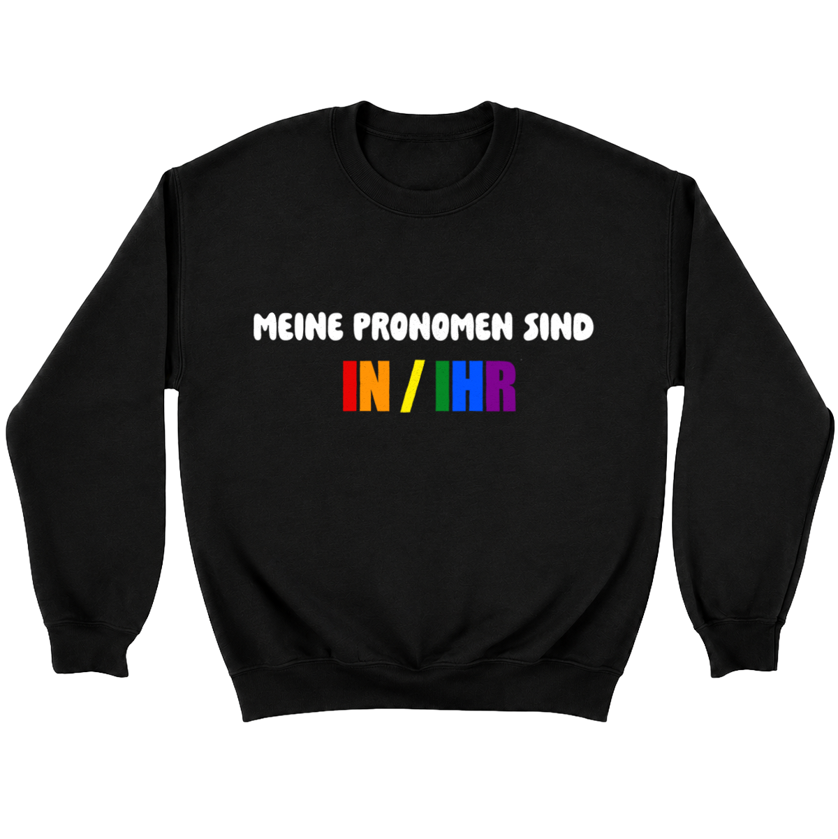 Meine Pronomen sind IN / IHR Sweater