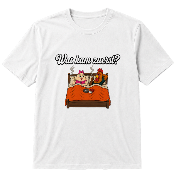 Was kam zuerst? T-Shirt